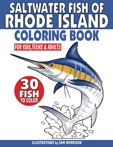 Saltwater Fish of Rhode Island Coloring Book for Kids, Teens & Adults: Featuring 30 Fish for Your Fisherman to Identify & Color von Independently published